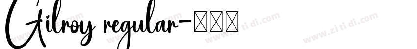 Gilroy regular字体转换 Gilroy regular字体转换